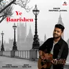 About Ye Baarishen Song