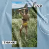 About Thanks God Song