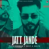 About Jatt Jande Song
