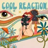 About Cool Reaction Song