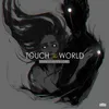 About Touch The World Song