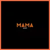 About Mama Song