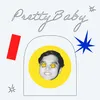 About PRETTY BABY Song
