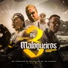 Os 3 Maloqueiros