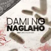 About Dami ng Naglaho Song