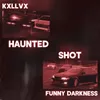 About Haunted shot Song