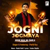 About Jogni Jogmaya Song