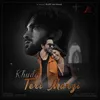 About Khuda Teri Marzi Song