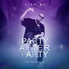 About Party After Party Song
