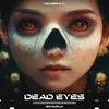 Dead Eyes