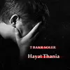 About Hayat Thania Song