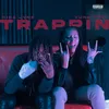 About TRAPPIN Song