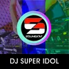 DJ Super Idol