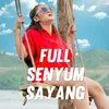 Full Senyum Sayang