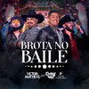 Brota No Baile Ao Vivo