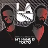 About My Name Is Tokyo Song