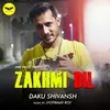 About Zakhmi Dil Song