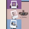 About La Pesadilla Song