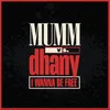 I Wanna Be Free Mumm Edit