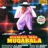 Muqabala Muqabala (With Jhankar Beats)