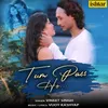 About Tum Pass Ho Song