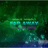 About Far Away Song