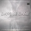 About Dans le Game Song