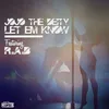 About Let Em Know Song