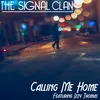 About Calling Me Home Song