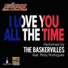 About I Love You All the Time Song