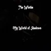 My World of Shadows