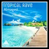 About Tropical Rave Song