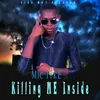 About Killing Me Inside Song