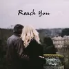 About Reach You Song