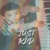 About Just a Kid Song