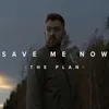 About Save Me Now Song