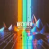 About Believer Song