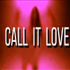 About Call it Love Song