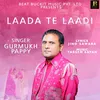 About Laada Te Laadi Song