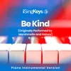 Be Kind (Lower Key - Originally Performed by Marshmello and Halsey)