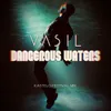 About Dangerous Waters (Kastelo Festival Mix) Song