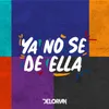 About Ya No Se De Ella Song