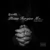 About Please Forgive Me Song