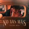 About No Vas Más Song