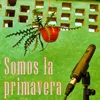 About Somos la primavera - LaCasaInvita: Vol. 2 Song