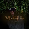 Half &amp; Half Tea