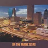 About On the Miami Scene Song