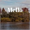 About Mello Song