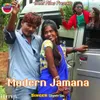 About Modern Jamana Nagpuri Song