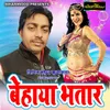 About Behaya Bhatar Song